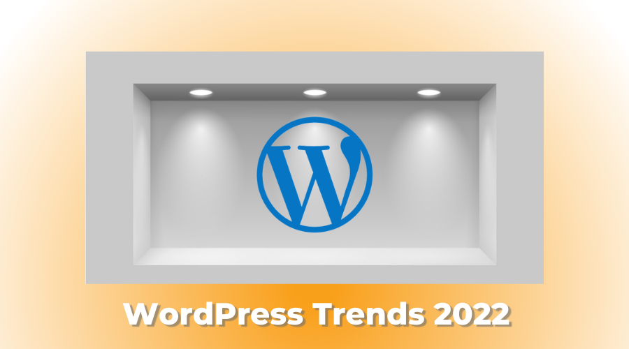 WordPress Trends 2022