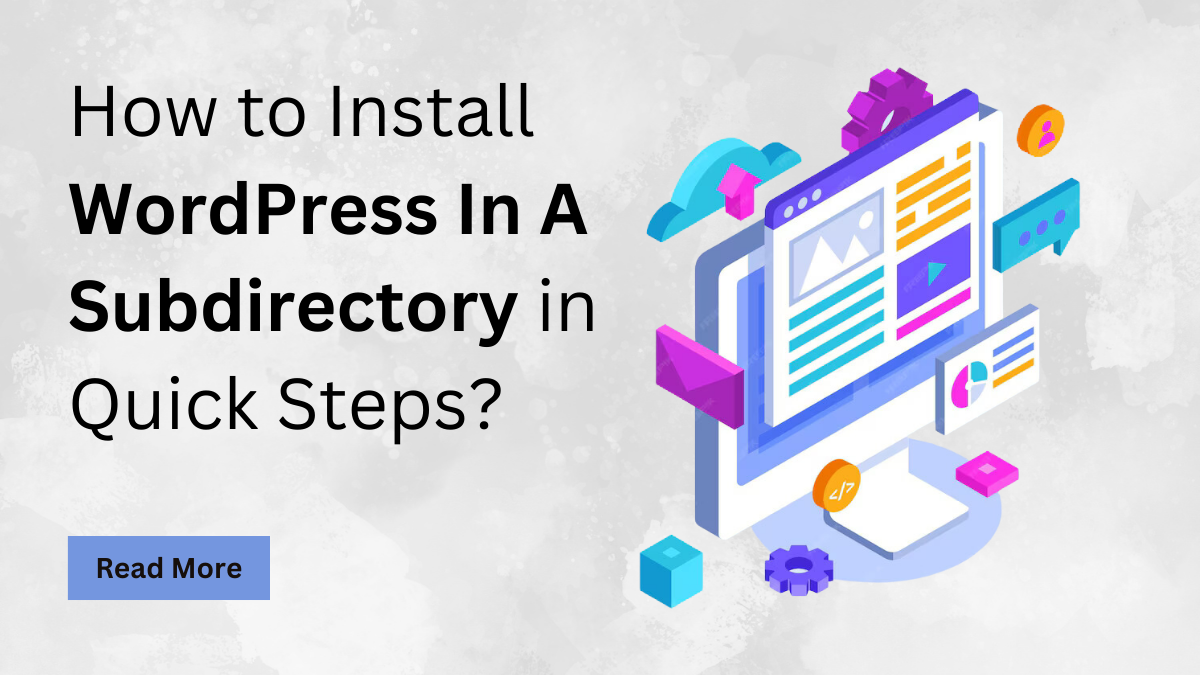 How to Install WordPress In A Subdirectory in Quick Steps?